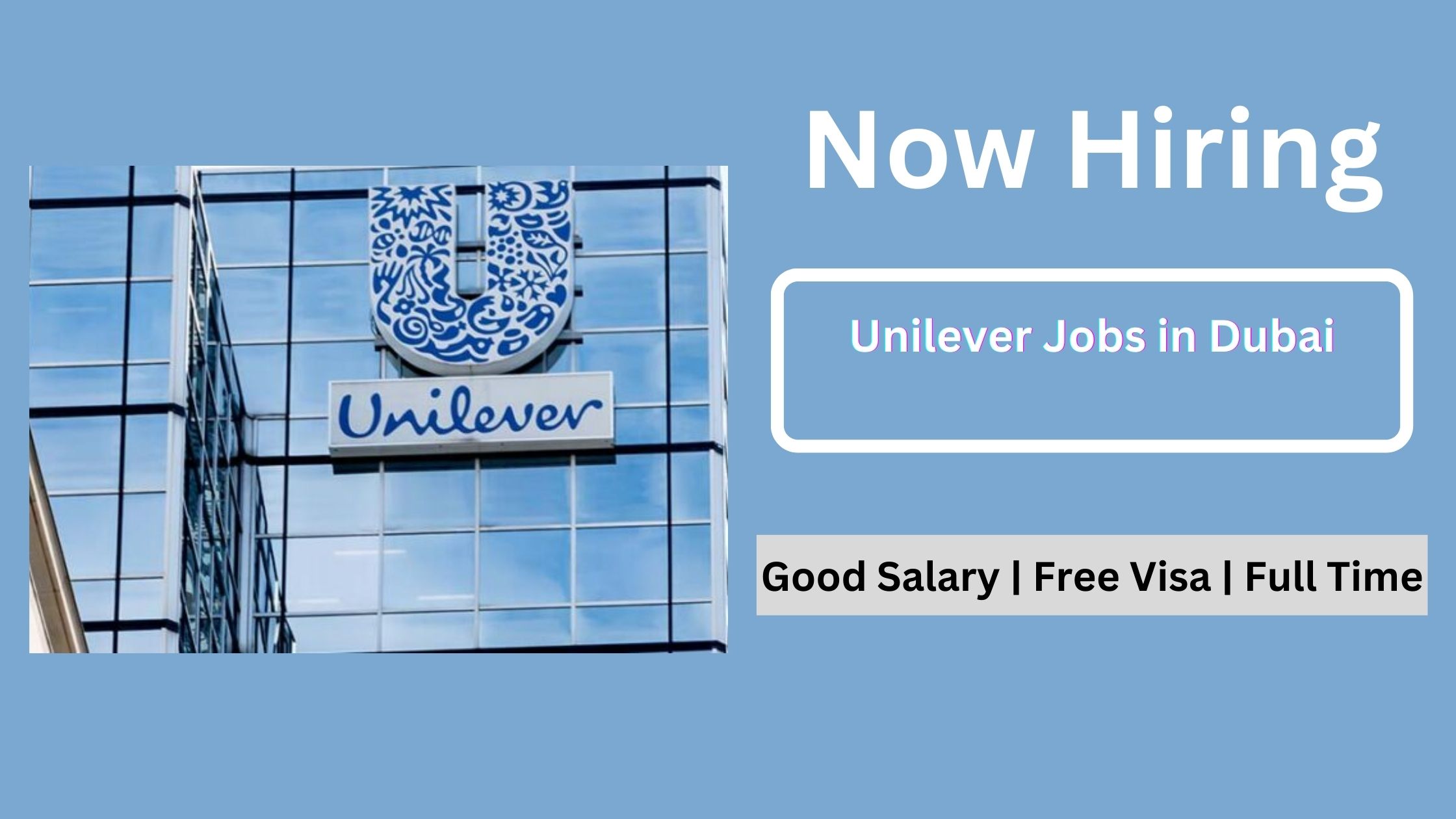 Unilever UAE And Dubai 2023, New Vacancies Free Visa