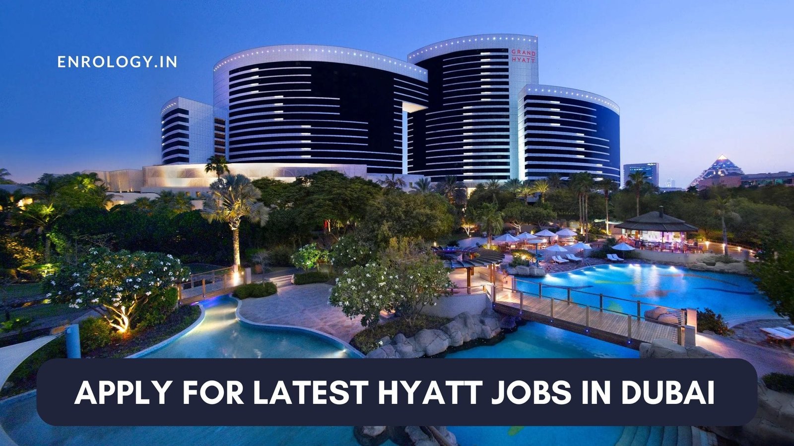 Apply for the Latest Hyatt Jobs in Dubai, UAE 2023