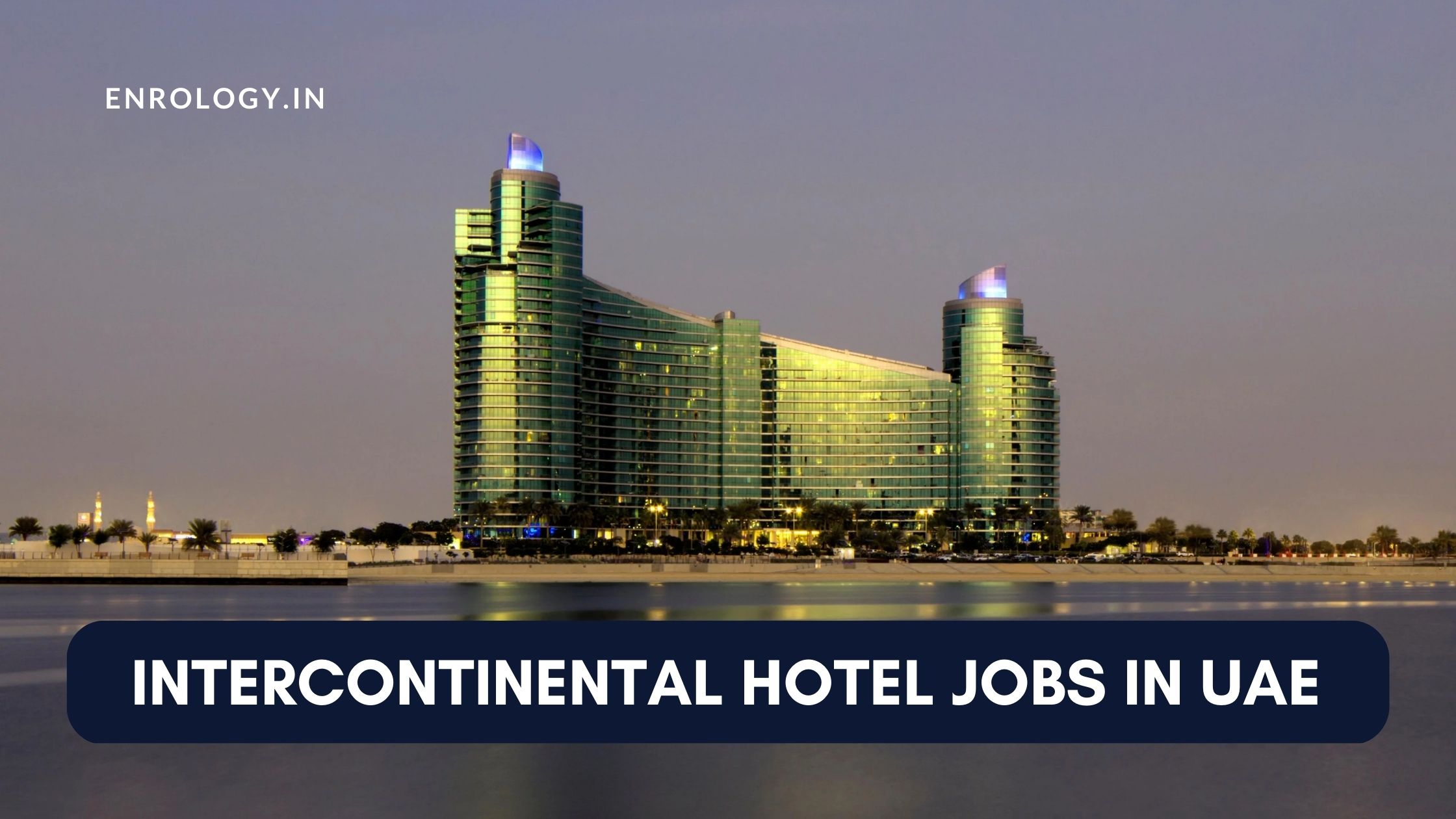 Intercontinental Jobs In UAE Apply Online Latest Vacancies 