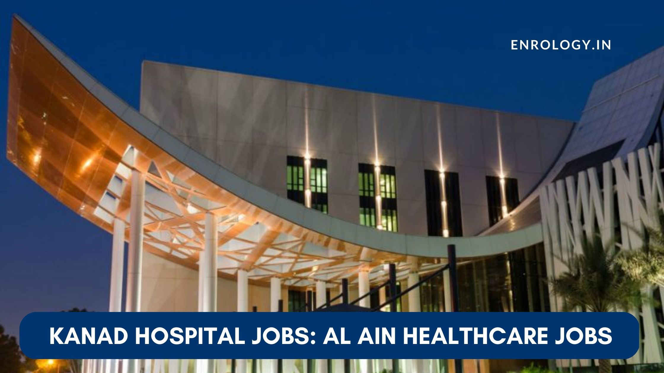 Kanad Hospital Jobs Al Ain Healthcare Jobs in UAE 2023