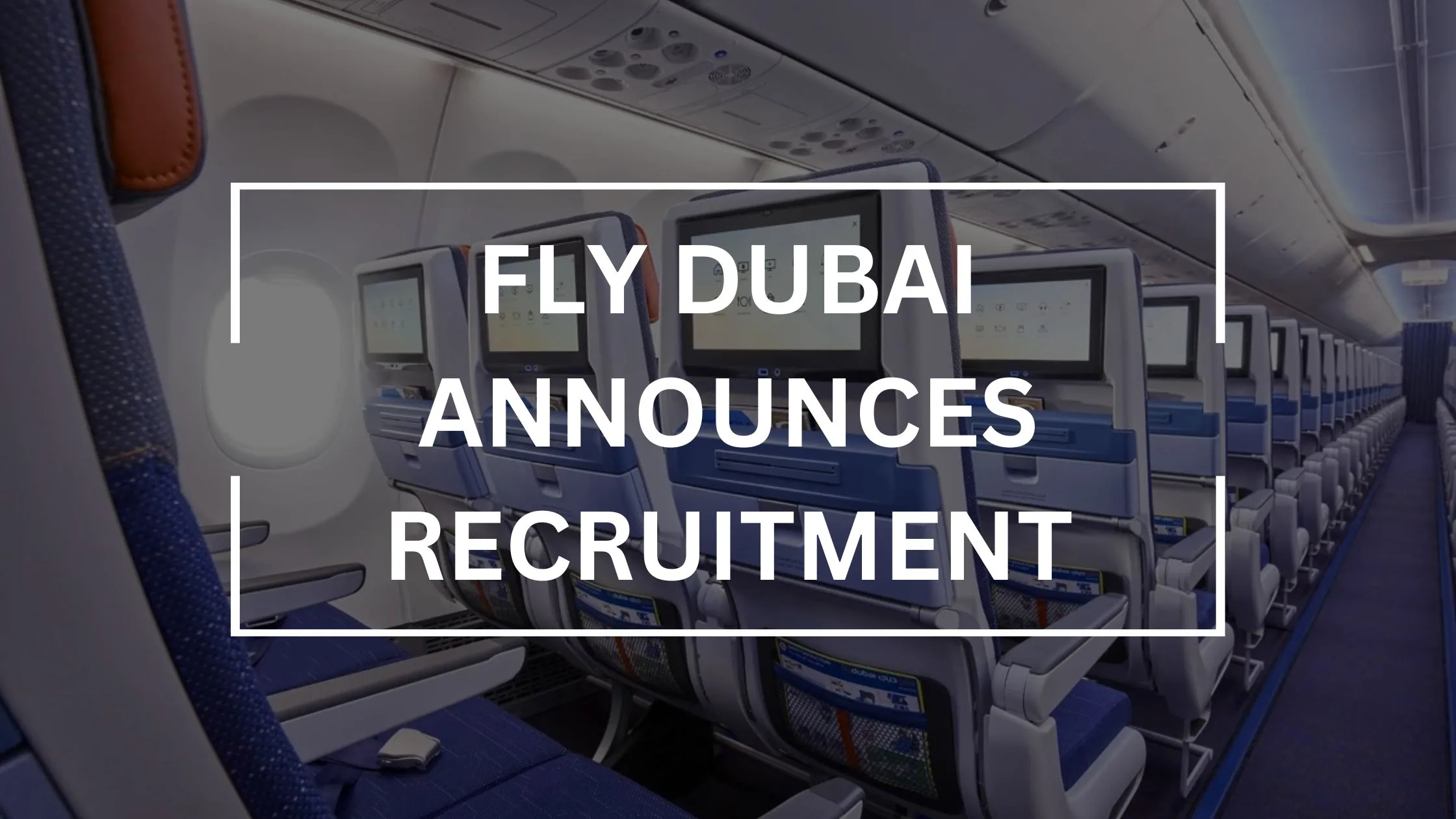 Fly Dubai Announces Recruitment: List of Latest Vacancies